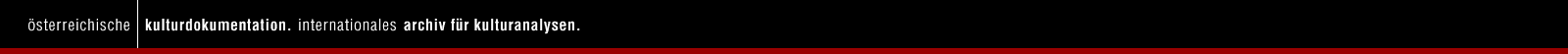 &ouml;sterreichische kulturdokumentation. internationales archiv f&uuml;r kulturanalysen